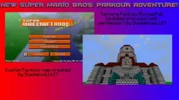 New Super Mario Bros. Parkour Adventure (1.8.1 Ready!) (CTM) (Amazing Resource Pack Included!) (42,000+ views, 13,000+ Downloads!) (Major Update OUT!) (1.7 Alpha)
