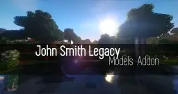 [1.21][3D Models] v3.5 John Smith Legacy Models Addon