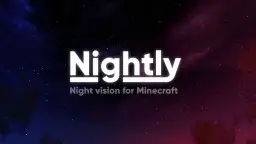 Nightly - Night vision for Minecraft [Optifine]