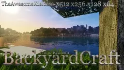BackyardCraft With Normal Maps 512, 256, 128 & 64 Photo Realism