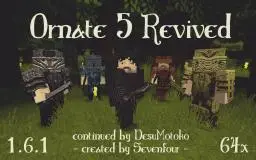 [64x / 1.6.1] Ornate 5 Revived | 1.2.1