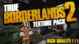 true BORDERLANDS 2 [256px] HIGH QUALITY (Bandits Edition)