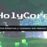 HolyCore - Essential plugin !