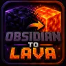 ObsidianToLava
