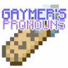 Gaymer's Pronouns