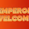 EmperorWelcome