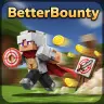 BetterBounty - Simple yet powerful bounties