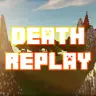 【DeathReplay】- FPS-style death replay in Minecraft, but no one else has done that before