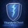 TitanAntiCheat