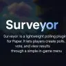 [1.18-1.21x]  Surveyor | Custom Polls Plugin