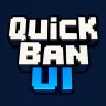 QuickBanUI
