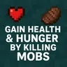 Kill Mob Gain HP & Hunger