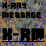 - X-RAY MESSAGE! - (NOT ANTI X-RAY)