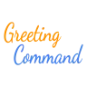 Greeting Command