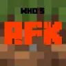AFK - Who's afk?