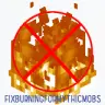 FixBurning For MythicMobs