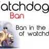 WatchdogBan (2019 Remake)