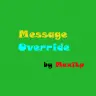 MessageOverride[Inactive]