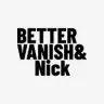 Better Vanish & Nick