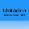ChatAdmin (Abandoned)