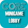 Core - Minigame Lobby