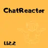 ChatReactor
