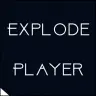 ★Explode Player★ [1.15]