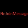 -⭐- NoJoinMessage -⭐-