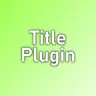 TitlePlugin