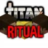 RITUAL SYSTEM [TITAN LIKE] | CUUKY VARO [1.12]