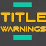 TitleWarning [Broadcast / Screen]