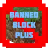 BannedBlockPlus