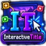 InteractionTitles BETA | Interactive Titles & Clickable UI