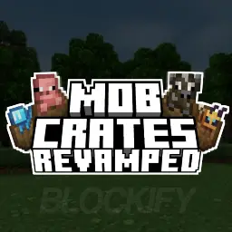 Mob Crates Revamped