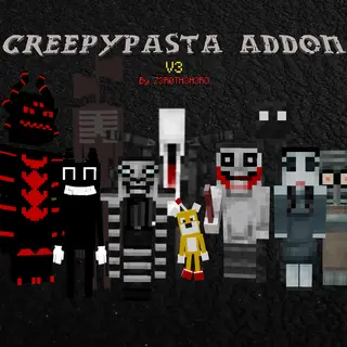 CreepyPasta Add-on V4 [B]