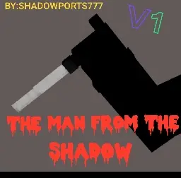 themanfromtheshadow v1.3 by:SHADOWPORTS777